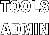 TOOLS
ADMIN

